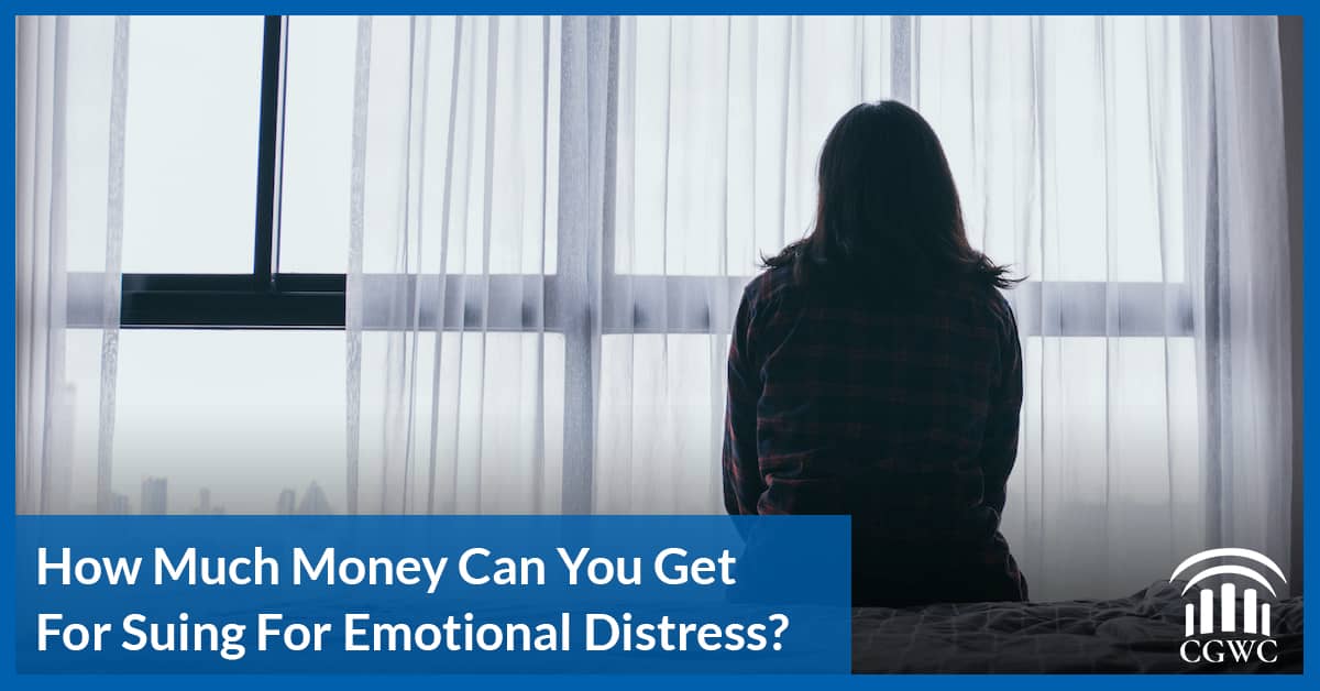 How Much Money Can You Get For Suing For Emotional Distress